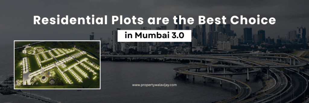 Exclusive Residential Plots in Mumbai 3.0 for Serious Investors